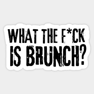 What the f*ck is brunch? Sticker